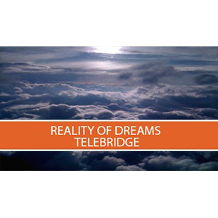 Reality of Dreams Telebridge