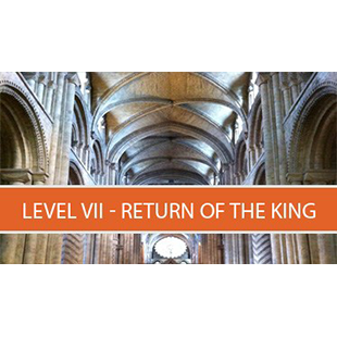 Level VII – Return of the King