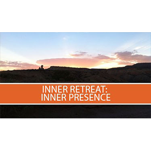 Inner Retreat : Inner Presence